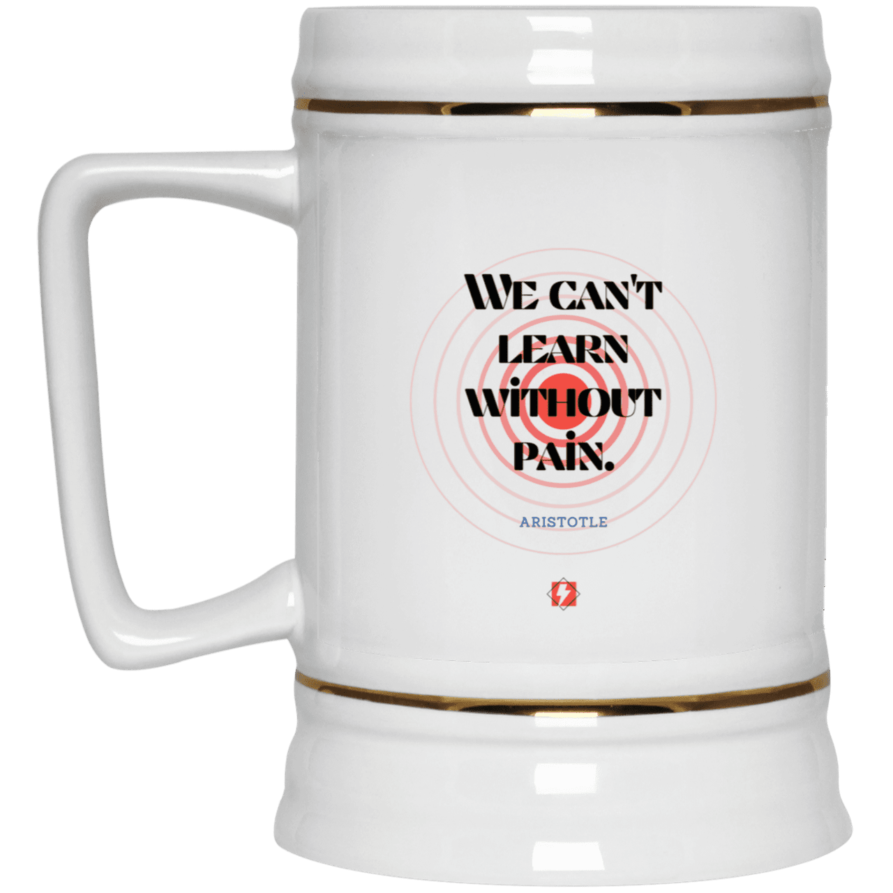 Ceramic Beer Stein Mug with inspiring Aristotle quote: A131 - Learning comes with inspiring pain - Color: Plain White