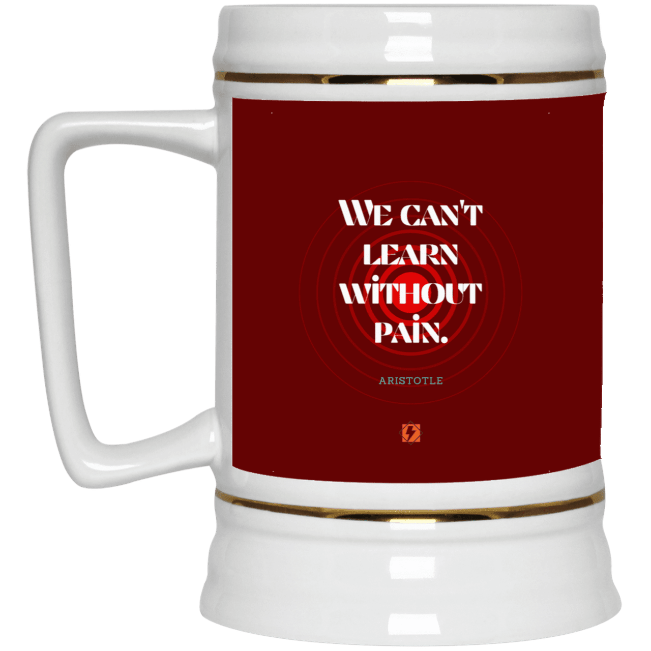 Ceramic Beer Stein Mug with inspiring Aristotle quote: A131 - Learning comes with inspiring pain - Color: Maroon