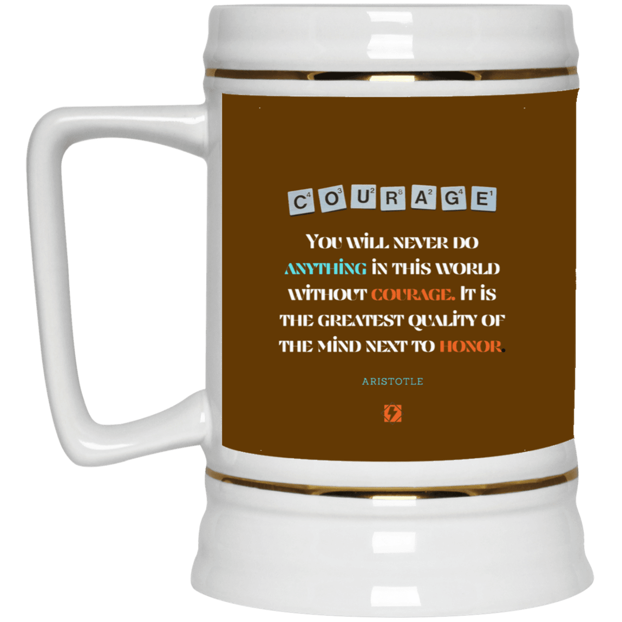 Ceramic Beer Stein Mug with inspiring Aristotle quote: A133 - Courage is the greatest quality - Color: Brown