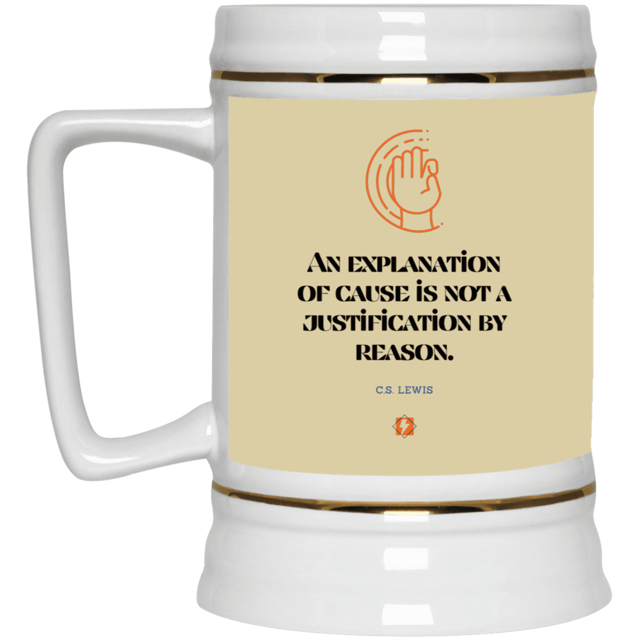 Ceramic Beer Stein Mug with inspiring CS Lewis quote: CS102 - Explanations Vs Justifications - Color: Tan