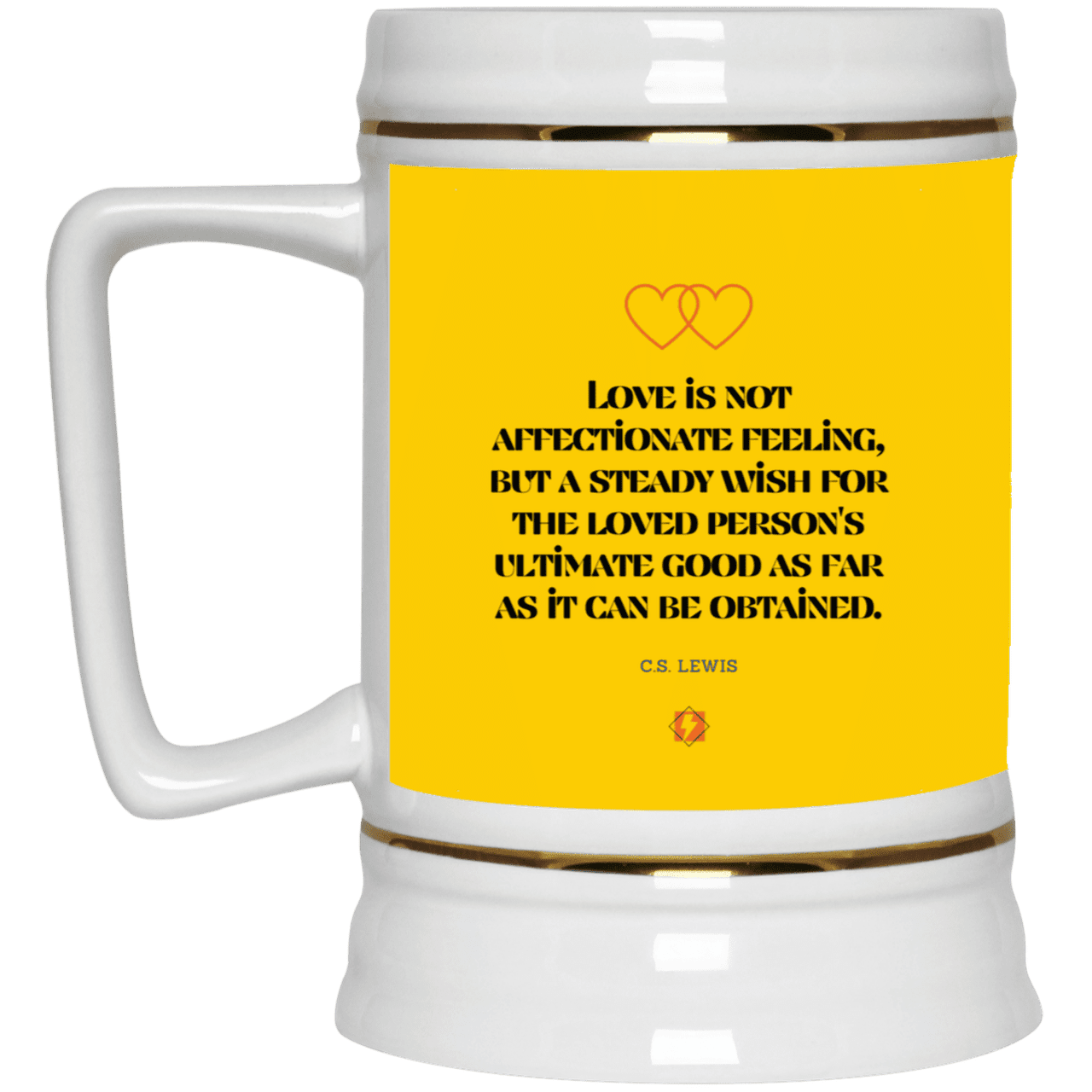 Ceramic Beer Stein Mug with inspiring CS Lewis quote: CS108 - Love is about the ultimate good - Color: Athletic Gold