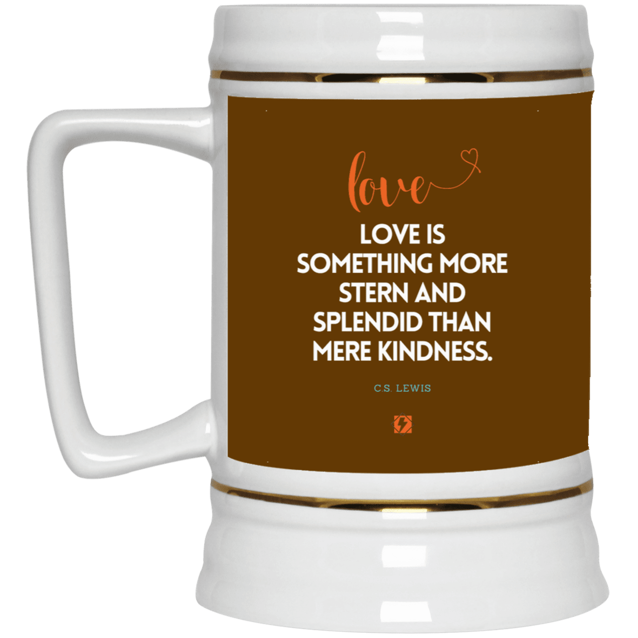 Ceramic Beer Stein Mug with inspiring CS Lewis quote: CS109 - Love is more than kindness - Color: Brown