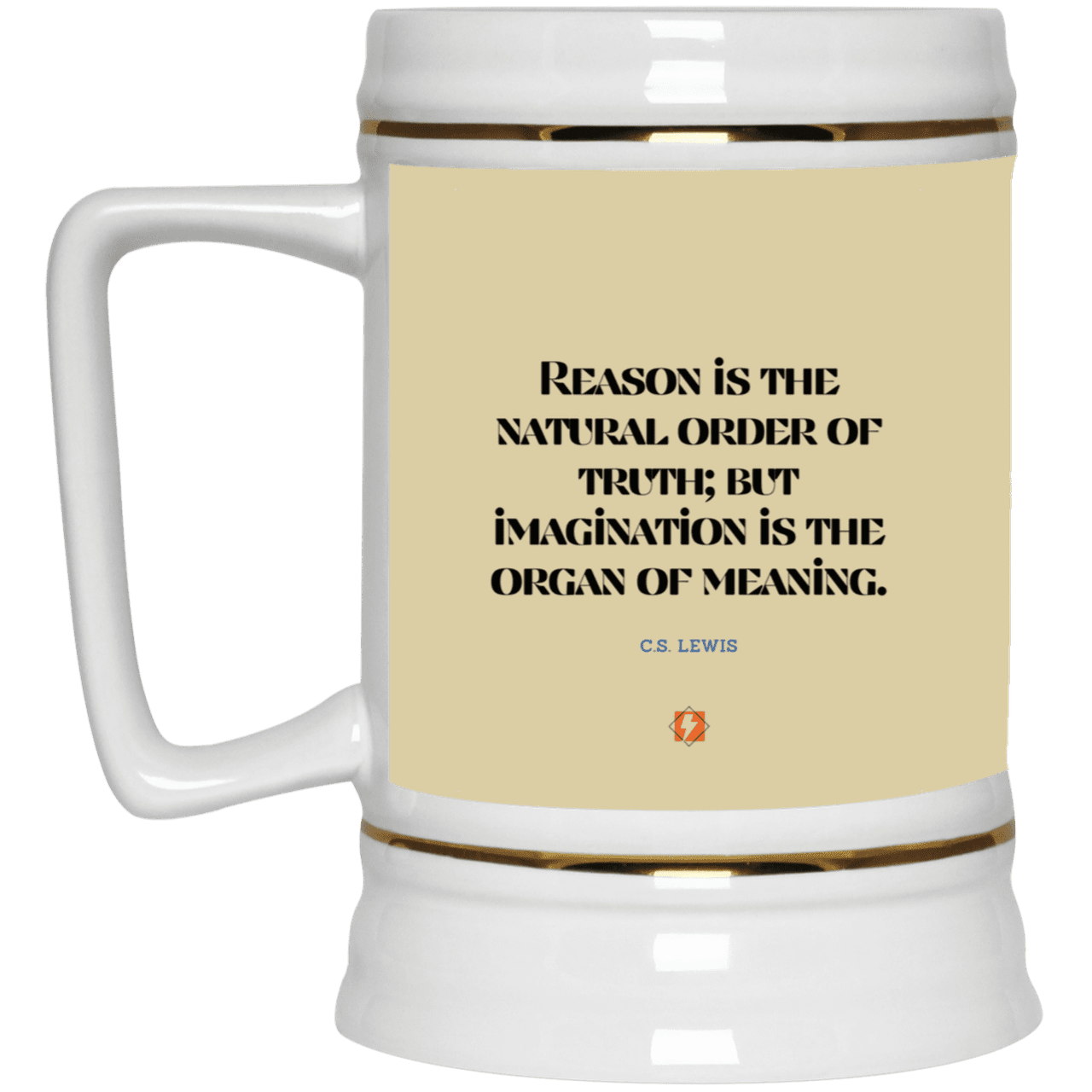 Ceramic Beer Stein Mug with inspiring CS Lewis quote: CS113 - Truth and meaning require reason and imagination - Color: Tan