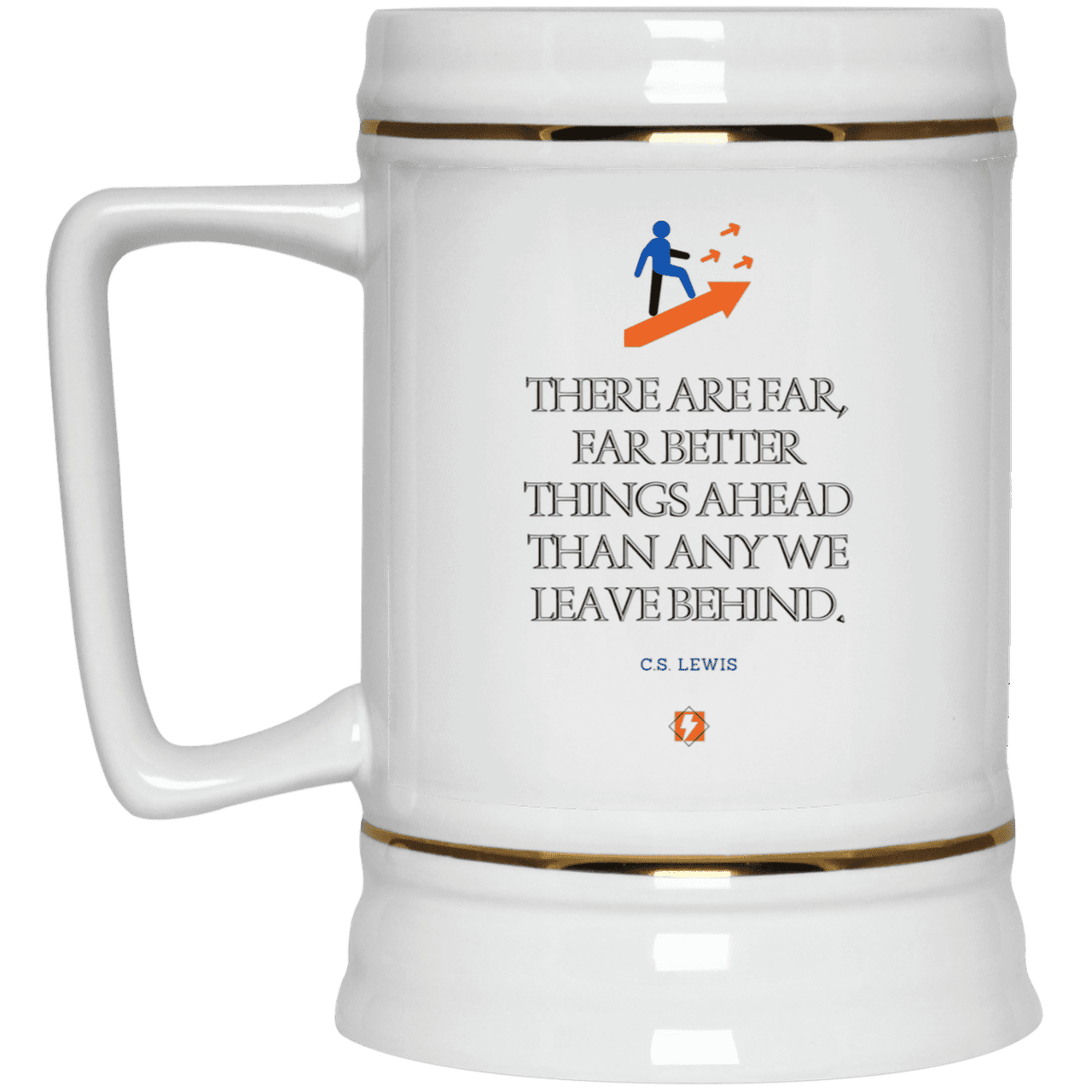 Ceramic Beer Stein Mug with inspiring CS Lewis quote: CS115 - Better things ahead than behind - Color: Plain White