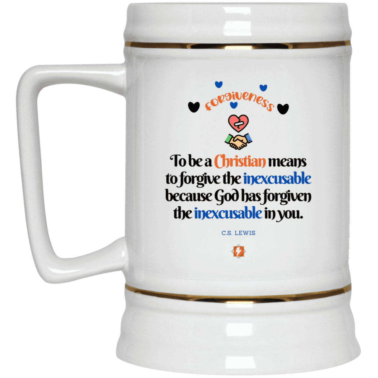 Ceramic Beer Stein Mug with inspiring CS Lewis quote: CS116 - Forgive the inexcusable - Color: Plain White