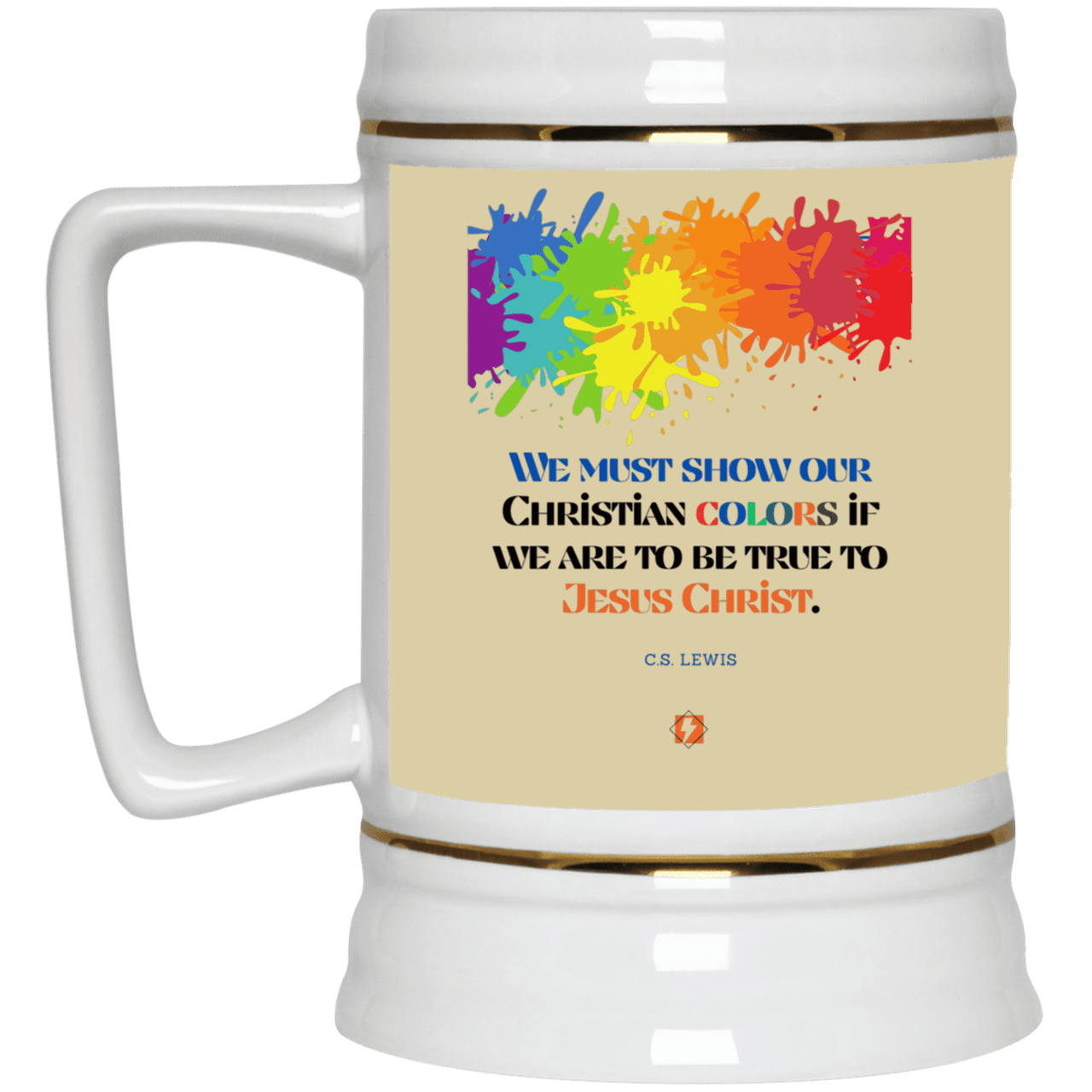 Ceramic Beer Stein Mug with inspiring CS Lewis quote: CS117 - Show your Christian colors to be true - Color: Tan