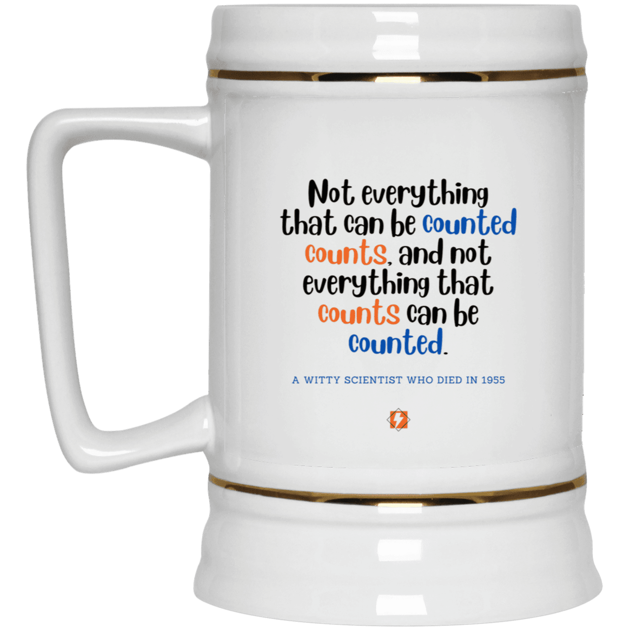 Ceramic Beer Stein Mug with inspiring Einstein quote: E104 - Not everything that can be counted counts - Color: Plain White