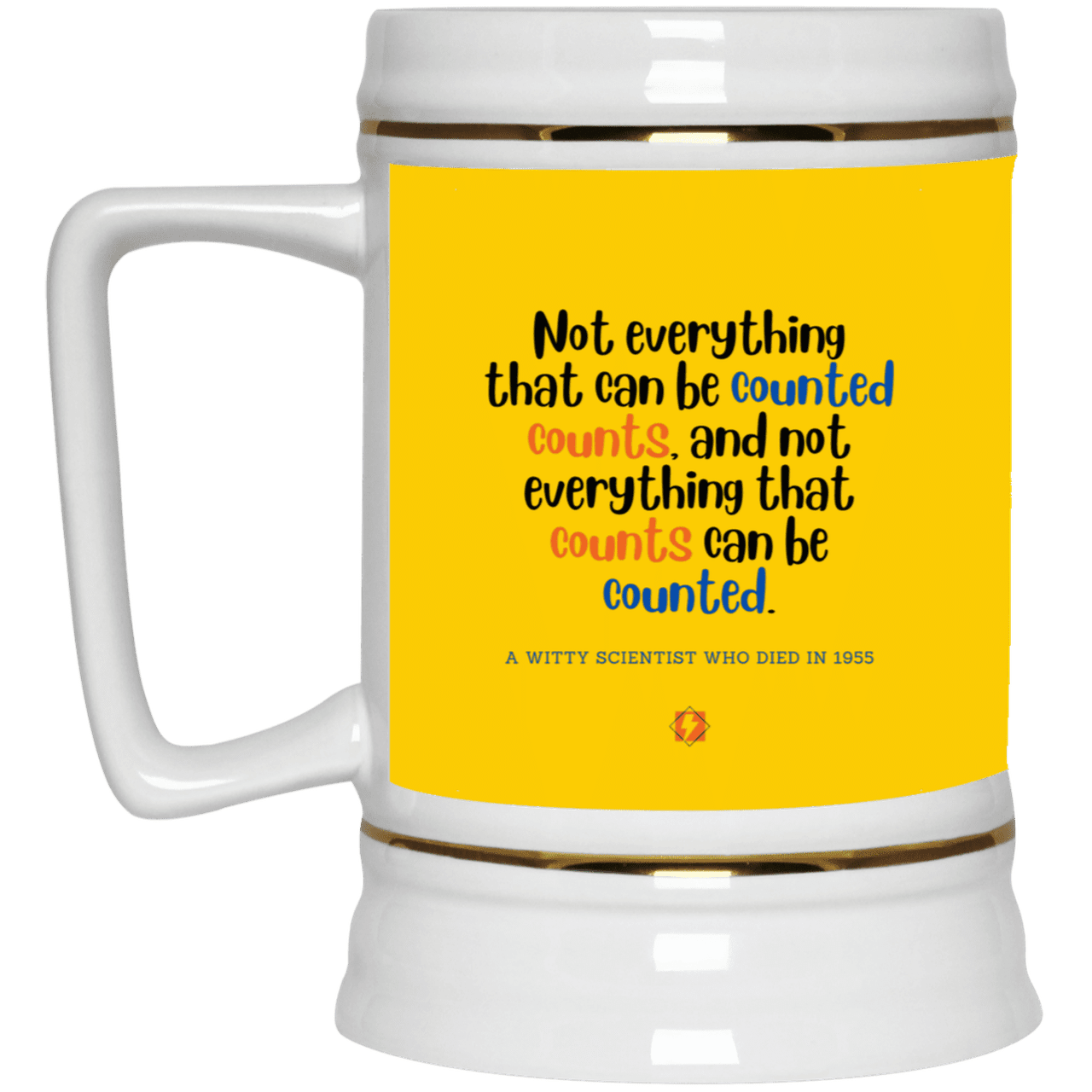 Ceramic Beer Stein Mug with inspiring Einstein quote: E104 - Not everything that can be counted counts - Color: Athletic Gold