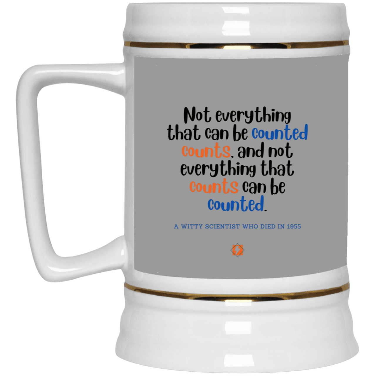 Ceramic Beer Stein Mug with inspiring Einstein quote: E104 - Not everything that can be counted counts - Color: Gray