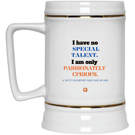 Ceramic Beer Stein Mug with inspiring Einstein quote: E105 - I am only passionately curious - Color: Plain White