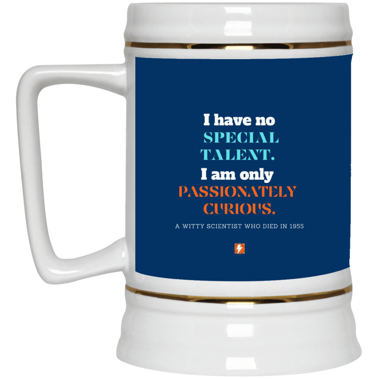 Ceramic Beer Stein Mug with inspiring Einstein quote: E105 - I am only passionately curious - Color: Royal