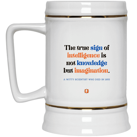 Ceramic Beer Stein Mug with inspiring Einstein quote: E106 - True sign of intelligence is imagination - Color: Plain White