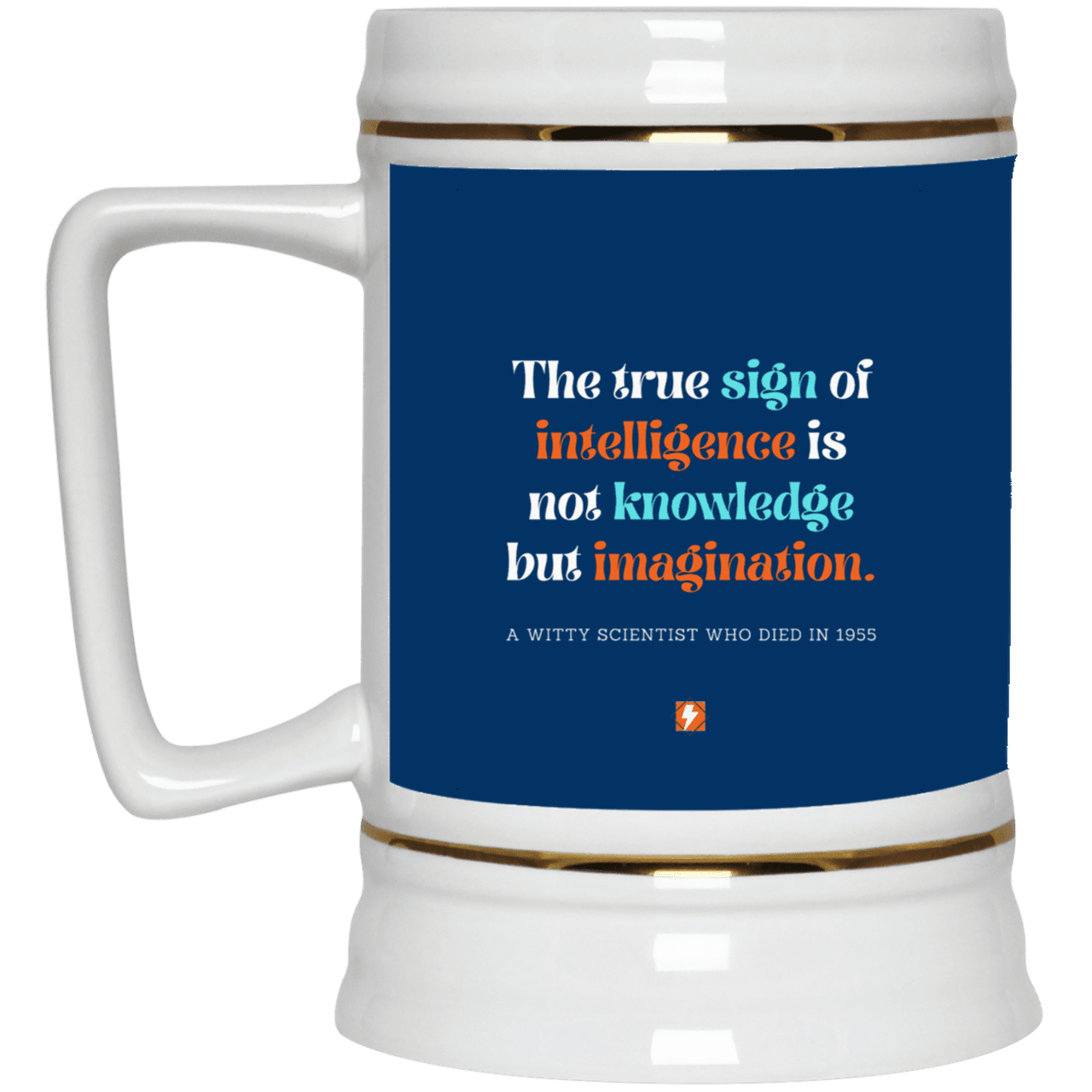 Ceramic Beer Stein Mug with inspiring Einstein quote: E106 - True sign of intelligence is imagination - Color: Royal