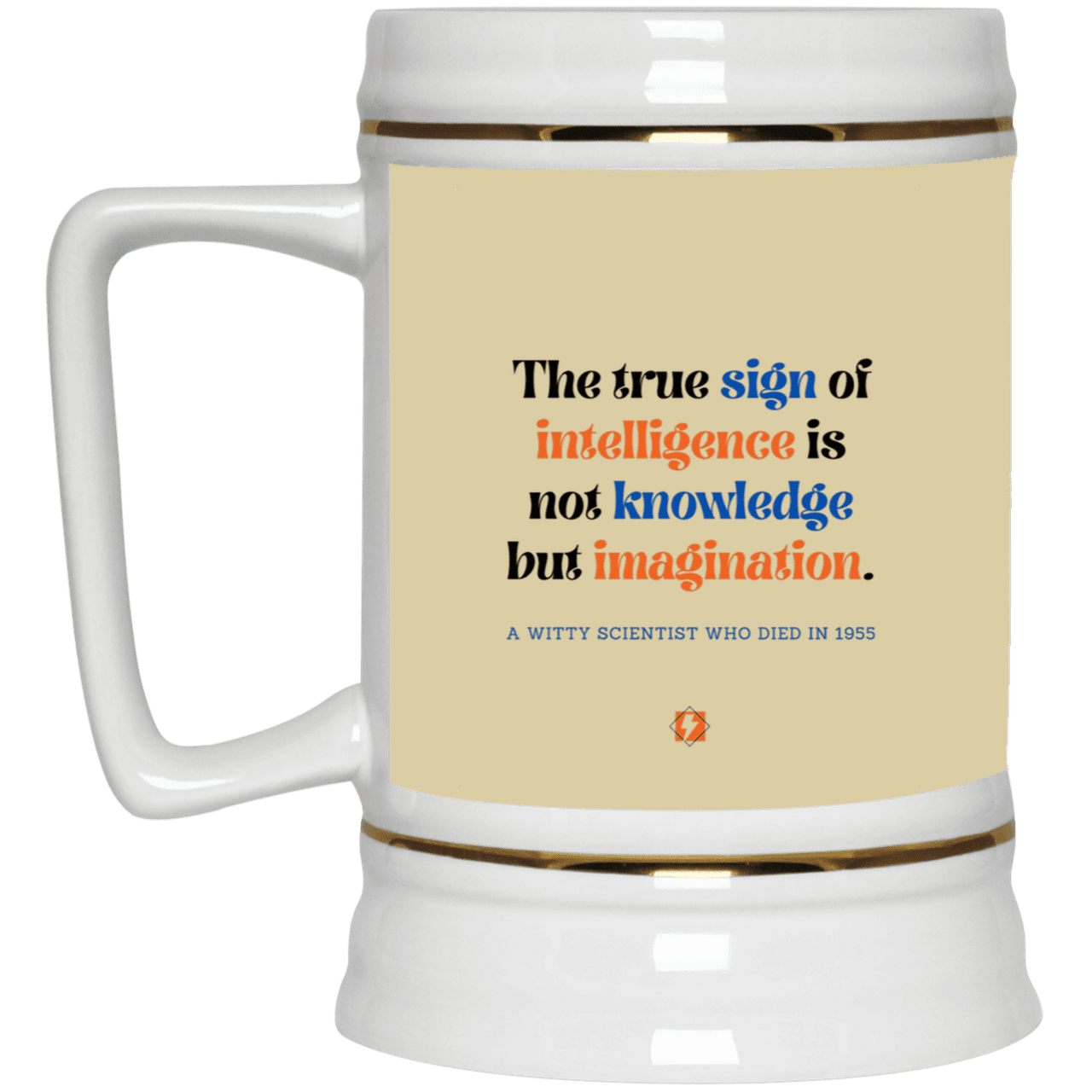 Ceramic Beer Stein Mug with inspiring Einstein quote: E106 - True sign of intelligence is imagination - Color: Tan