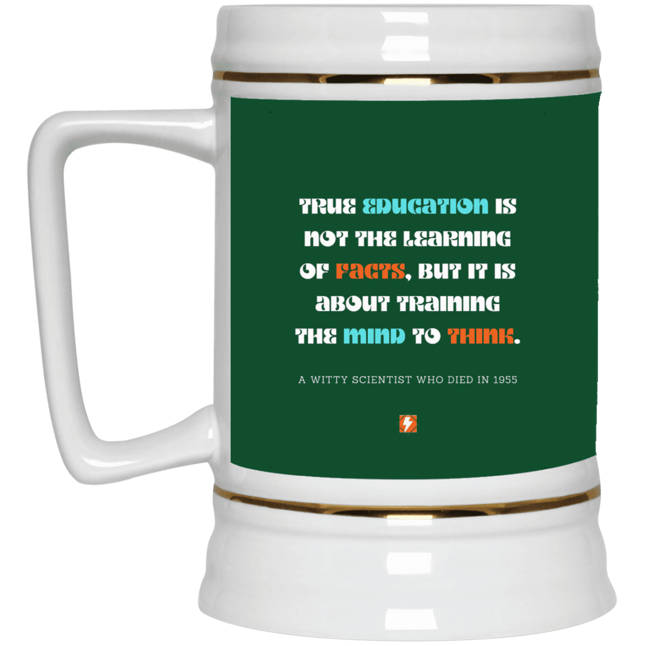 Ceramic Beer Stein Mug with inspiring Einstein quote: E107 - True education is about learning to think - Color: Forest