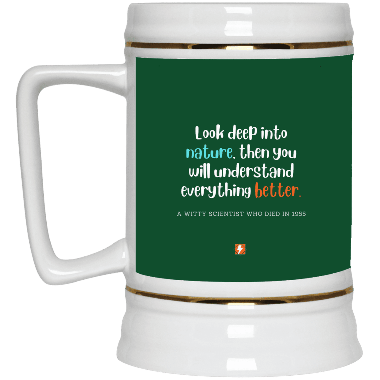 Ceramic Beer Stein Mug with inspiring Einstein quote: E108 - Look to nature to understand everything - Color: Forest