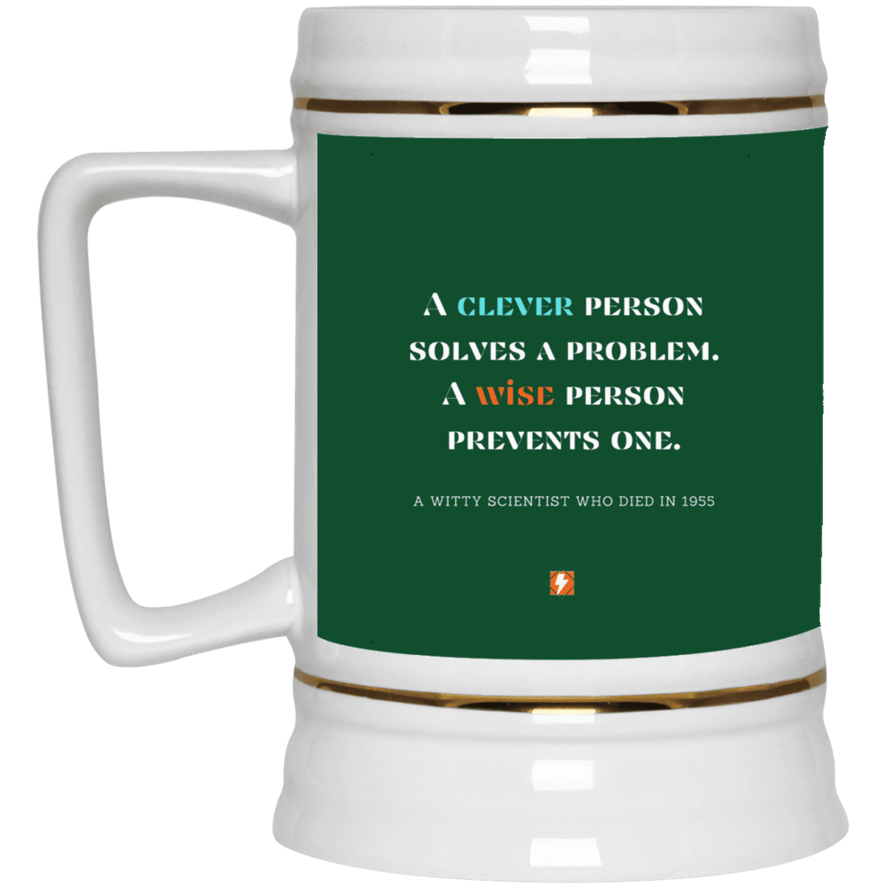 Ceramic Beer Stein Mug with inspiring Einstein quote: E110 - Be clever, but better to be wise - Color: Forest