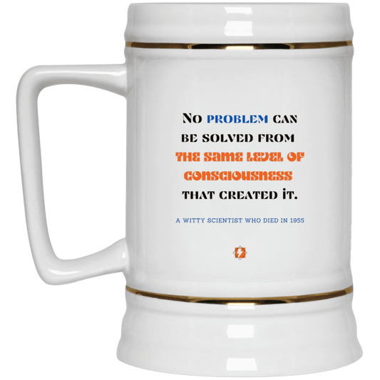 Ceramic Beer Stein Mug with inspiring Einstein quote: E111 - Problem solving needs fresh thinking - Color: Plain White