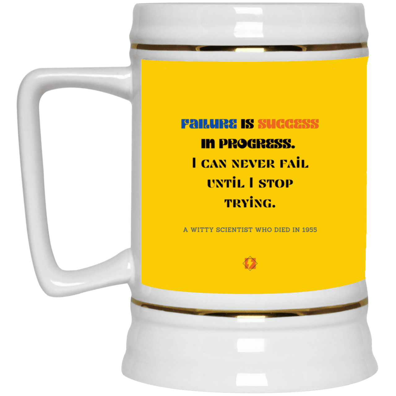 Ceramic Beer Stein Mug with inspiring Einstein quote: E112 - Failure is success in progress - Color: Athletic Gold