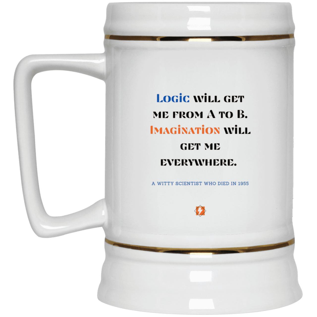 Ceramic Beer Stein Mug with inspiring Einstein quote: E113 - Imagination will get you where logic can't - Color: Plain White