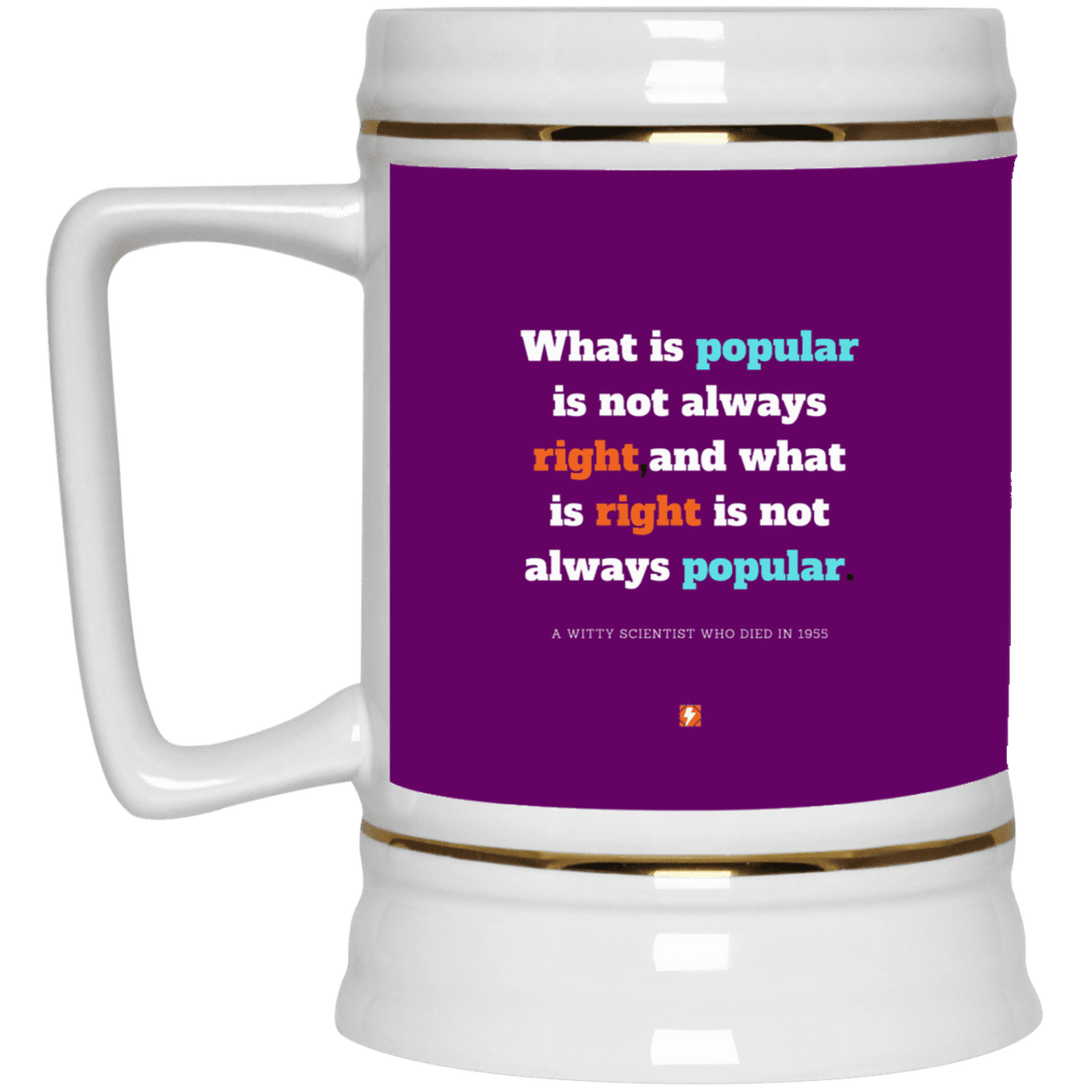 Ceramic Beer Stein Mug with inspiring Einstein quote: E114 - Popular and right are two different things - Color: Purple