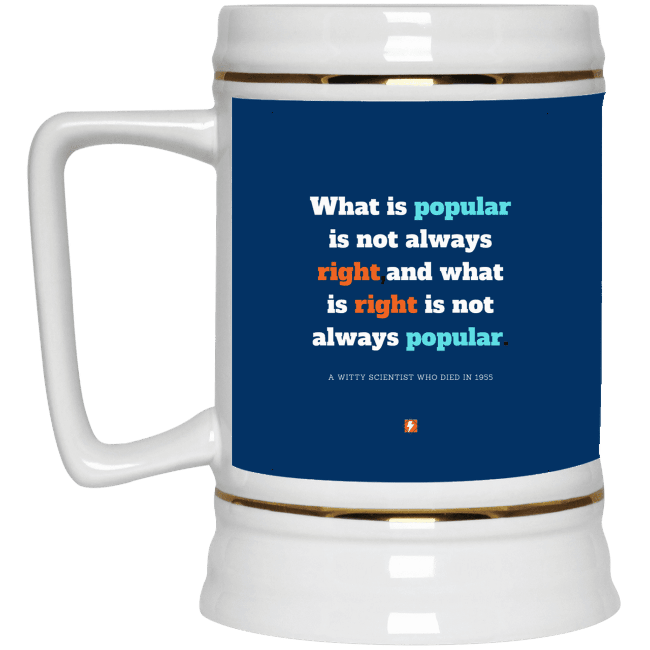 Ceramic Beer Stein Mug with inspiring Einstein quote: E114 - Popular and right are two different things - Color: Royal