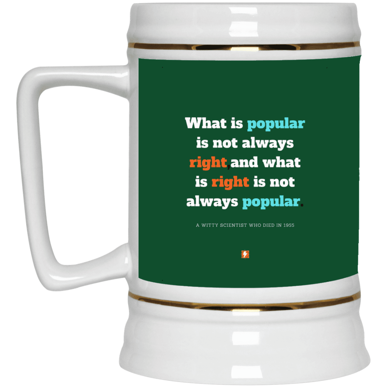 Ceramic Beer Stein Mug with inspiring Einstein quote: E114 - Popular and right are two different things - Color: Forest