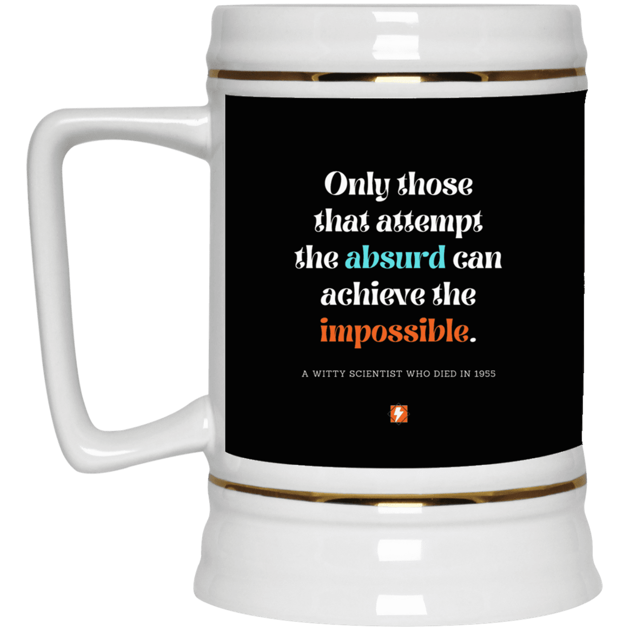 Ceramic Beer Stein Mug with inspiring Einstein quote: E116 - Attempt the absurd to achieve the impossible - Color: Black