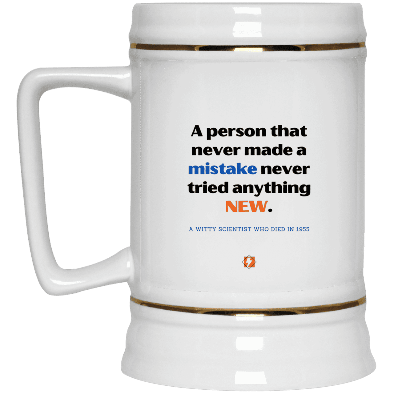 Ceramic Beer Stein Mug with inspiring Einstein quote: E118 - Try new things and learn from mistakes - Color: Plain White