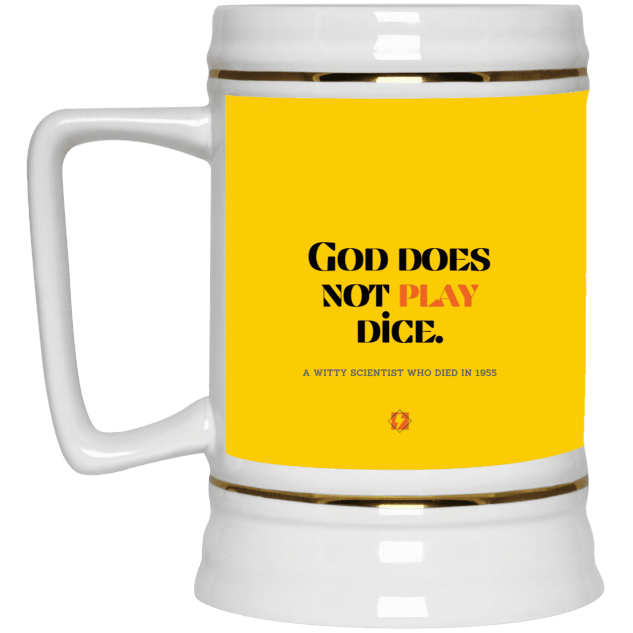 Ceramic Beer Stein Mug with inspiring Einstein quote: E121 - God does not play dice - Color: Athletic Gold