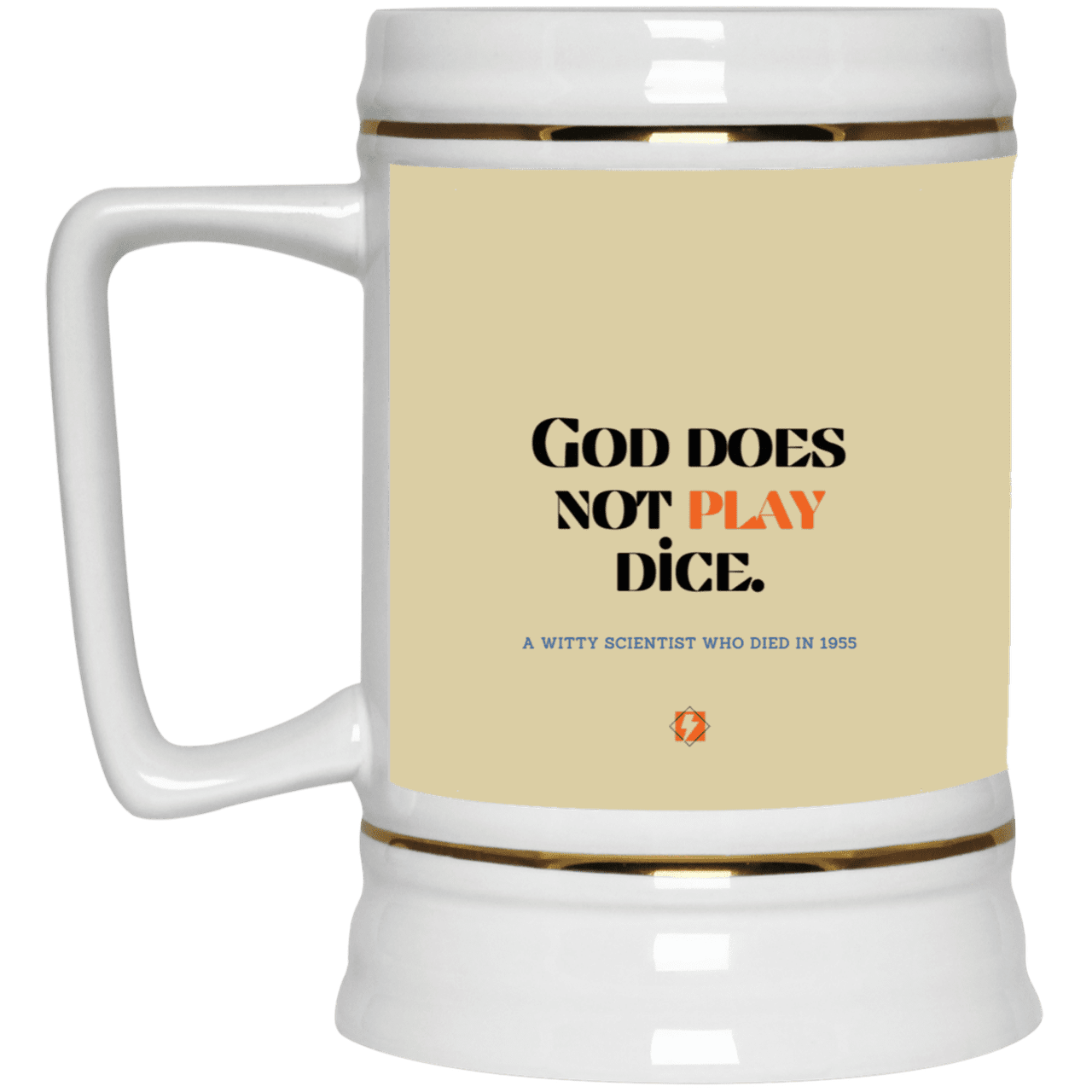 Ceramic Beer Stein Mug with inspiring Einstein quote: E121 - God does not play dice - Color: Tan