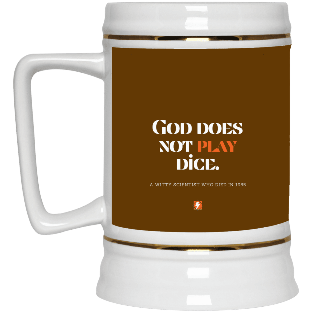 Ceramic Beer Stein Mug with inspiring Einstein quote: E121 - God does not play dice - Color: Brown