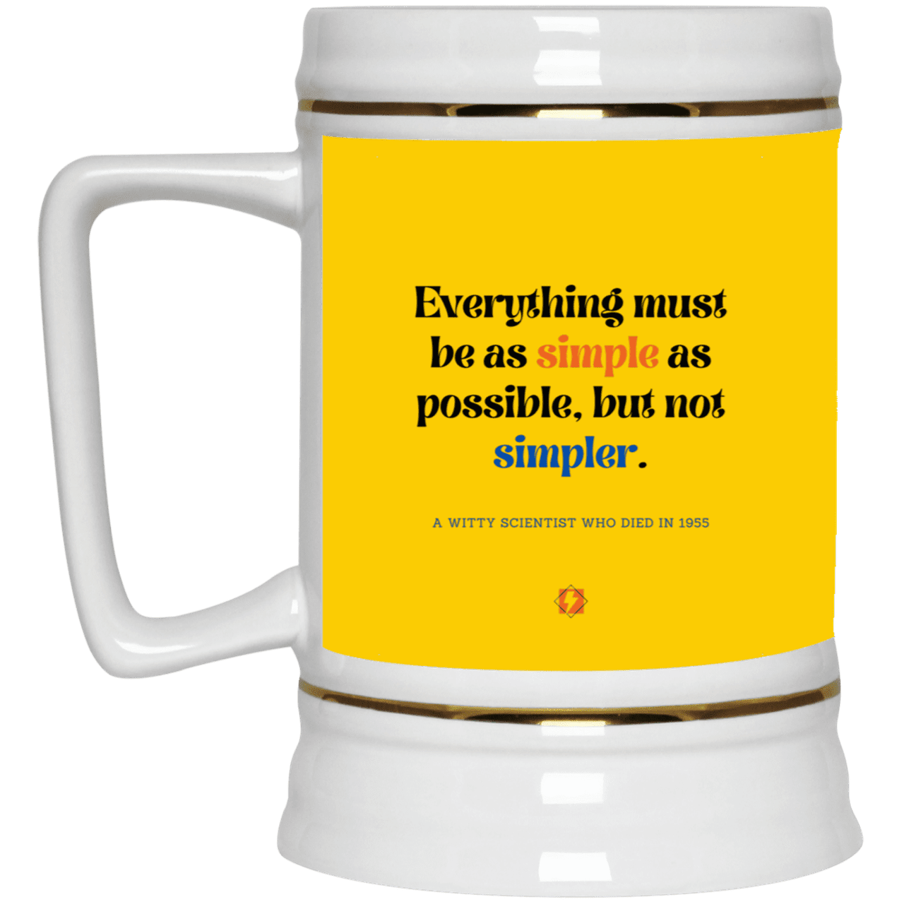 Ceramic Beer Stein Mug with inspiring Einstein quote: E122 - Simplicity is best - Color: Athletic Gold