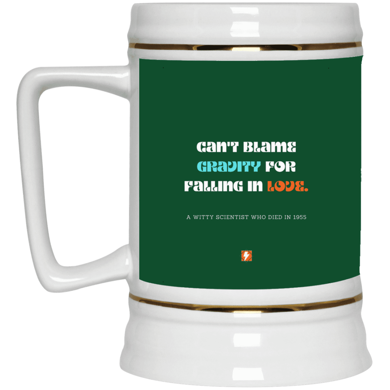 Ceramic Beer Stein Mug with inspiring Einstein quote: E123 - Can't blame gravity for falling in love - Color: Forest