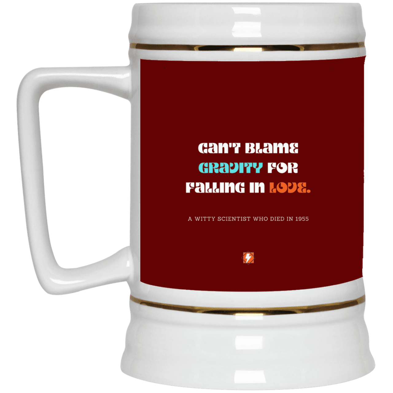 Ceramic Beer Stein Mug with inspiring Einstein quote: E123 - Can't blame gravity for falling in love - Color: Maroon