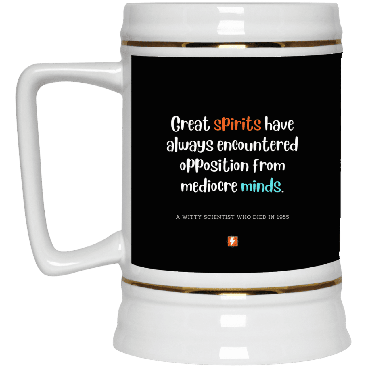 Ceramic Beer Stein Mug with inspiring Einstein quote: E124 - Great spirits encounter opposition from mediocre minds - Color: Black