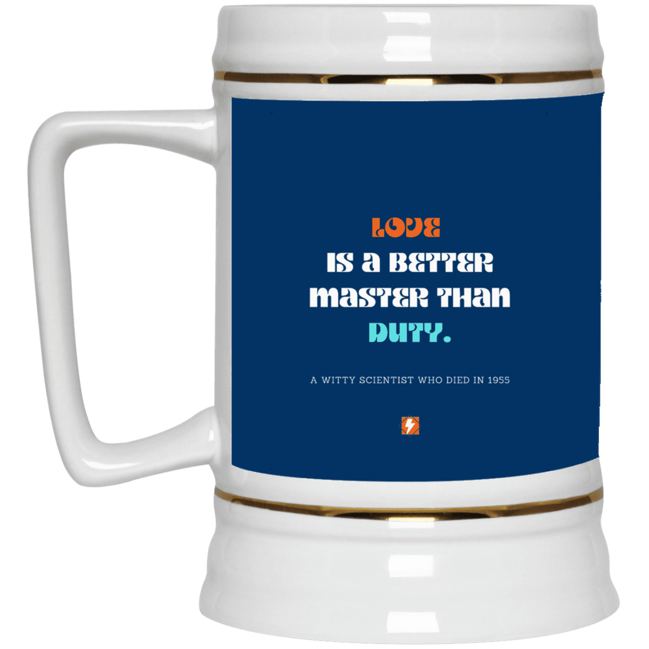 Ceramic Beer Stein Mug with inspiring Einstein quote: E126 - Love is a better master than duty - Color: Royal