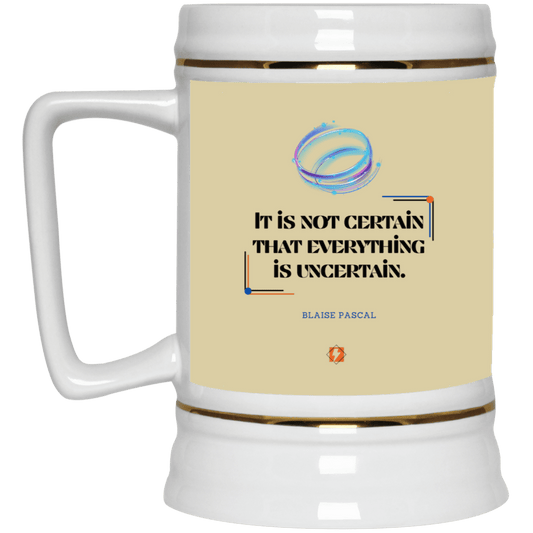 Ceramic Beer Stein Mug with inspiring Pascal quote: BP104 - Probabilities apply everywhere - Color: Tan