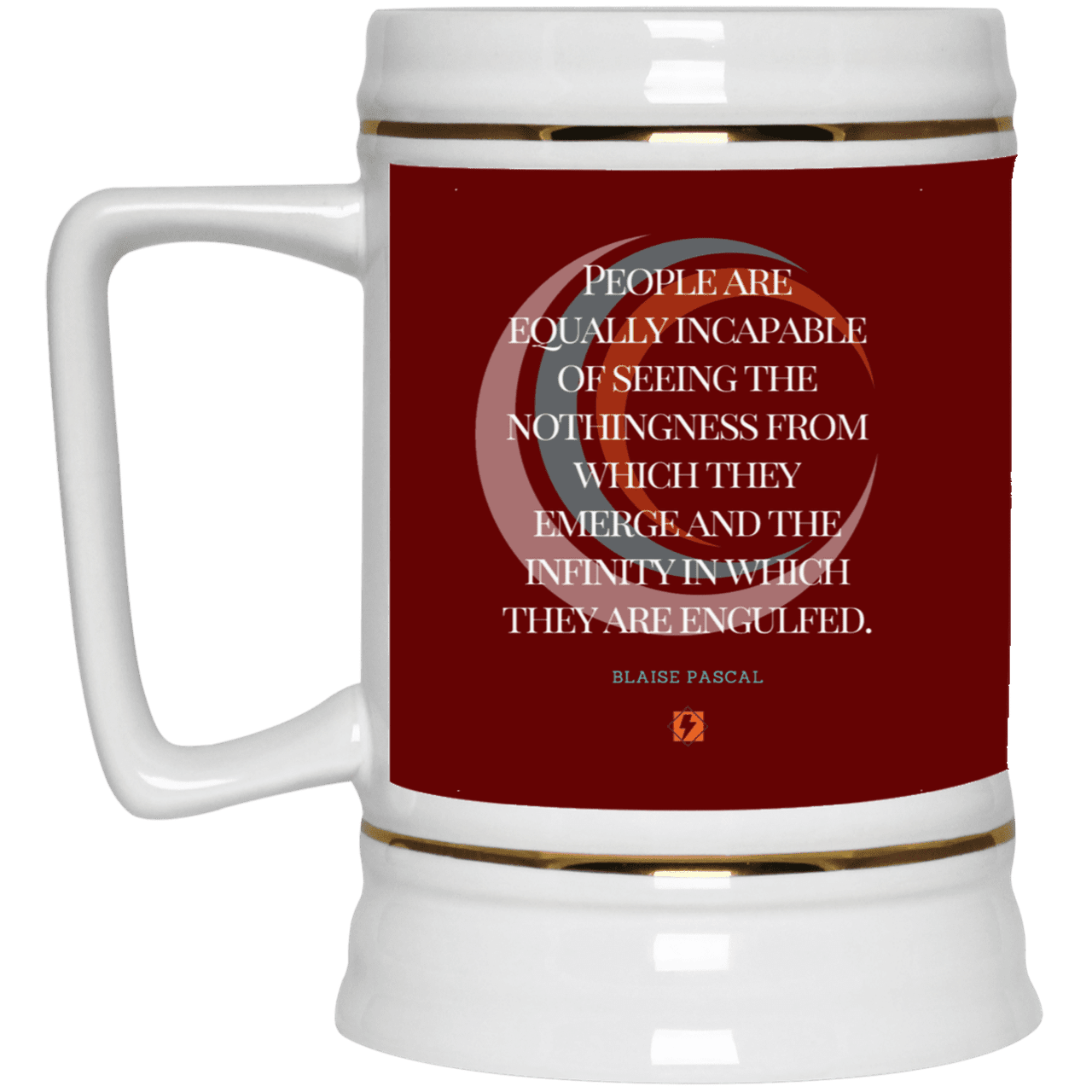 Ceramic Beer Stein Mug with inspiring Pascal quote: BP107 - One cannot square up nothingness and infinity - Color: Maroon