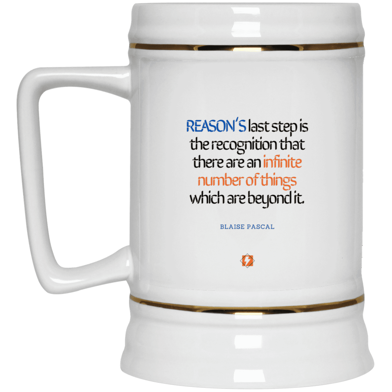 Ceramic Beer Stein Mug with inspiring Pascal quote: BP110 - Reason is limited - Color: Plain White