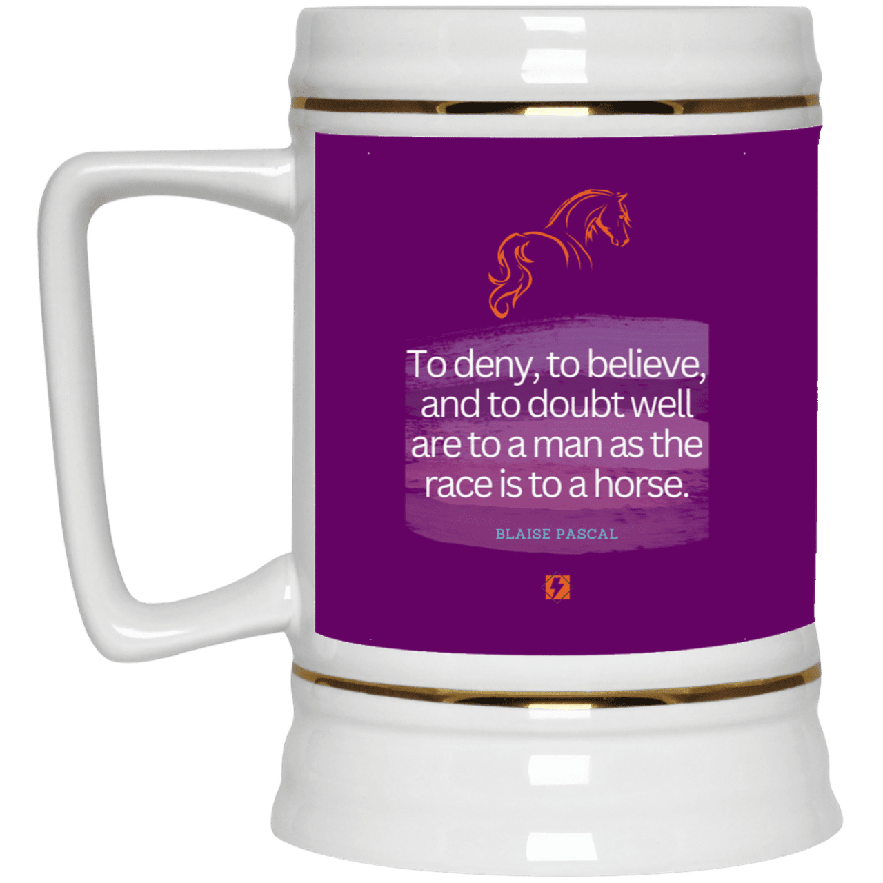 Ceramic Beer Stein Mug with inspiring Pascal quote: BP114 - People's minds are like horses - Color: Purple