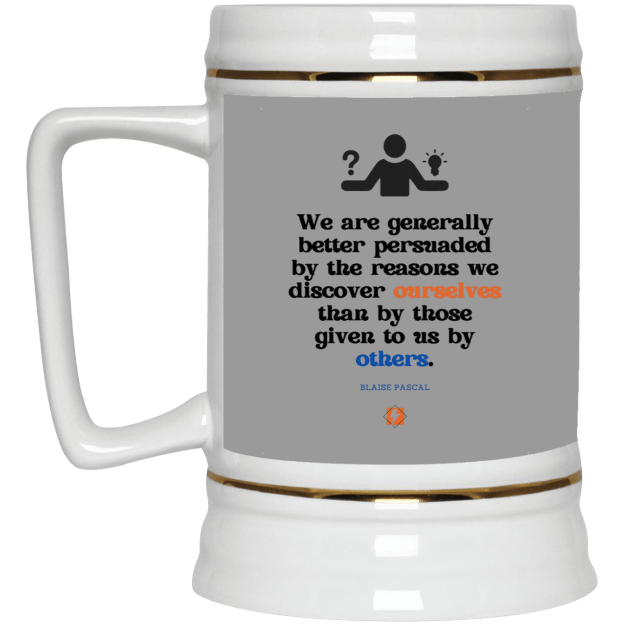 Ceramic Beer Stein Mug with inspiring Pascal quote: BP115 - The path of persuation involves self-discovery - Color: Gray