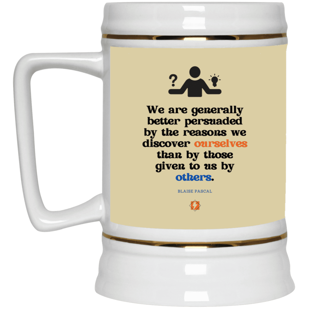 Ceramic Beer Stein Mug with inspiring Pascal quote: BP115 - The path of persuation involves self-discovery - Color: Tan