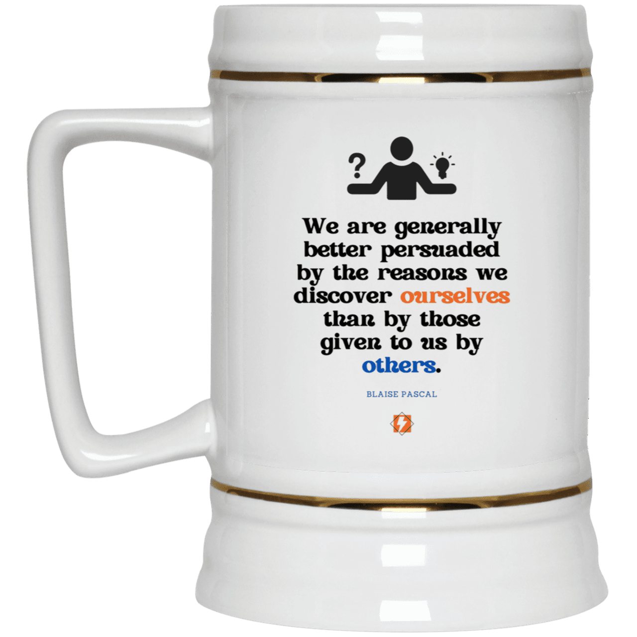 Ceramic Beer Stein Mug with inspiring Pascal quote: BP115 - The path of persuation involves self-discovery - Color: Plain White