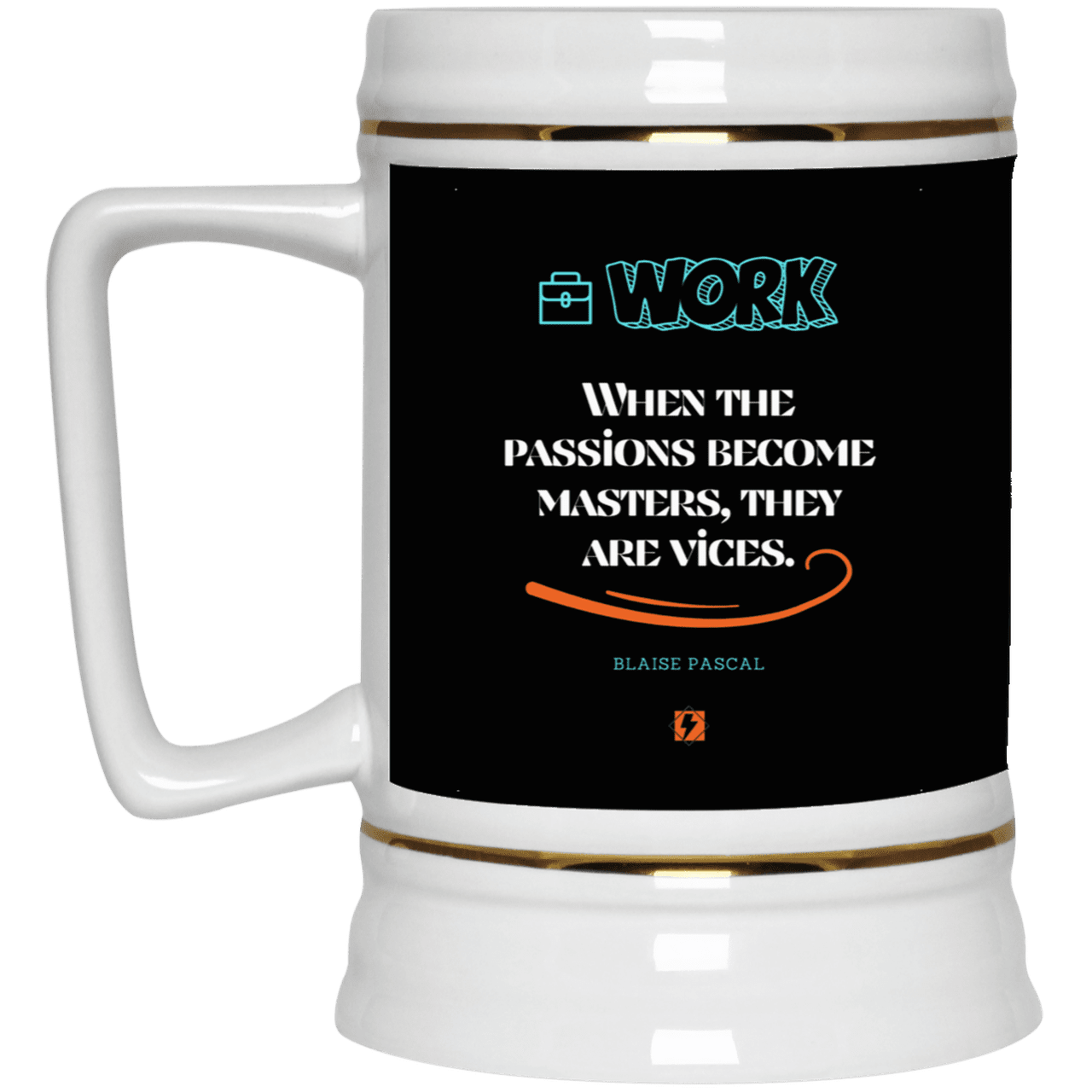 Ceramic Beer Stein Mug with inspiring Pascal quote: BP118 - Vices are passions that have become masters - Color: Black