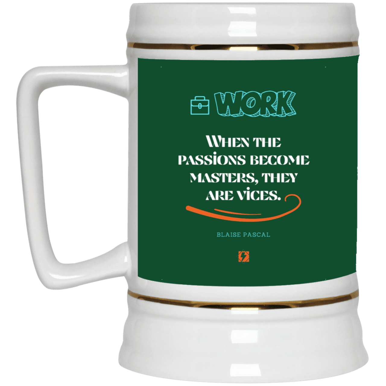 Ceramic Beer Stein Mug with inspiring Pascal quote: BP118 - Vices are passions that have become masters - Color: Forest