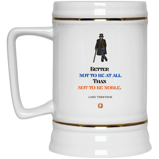 Ceramic Beer Stein Mug with inspiring Tennyson quote: LT102 - Being noble is what counts - Color: Plain White