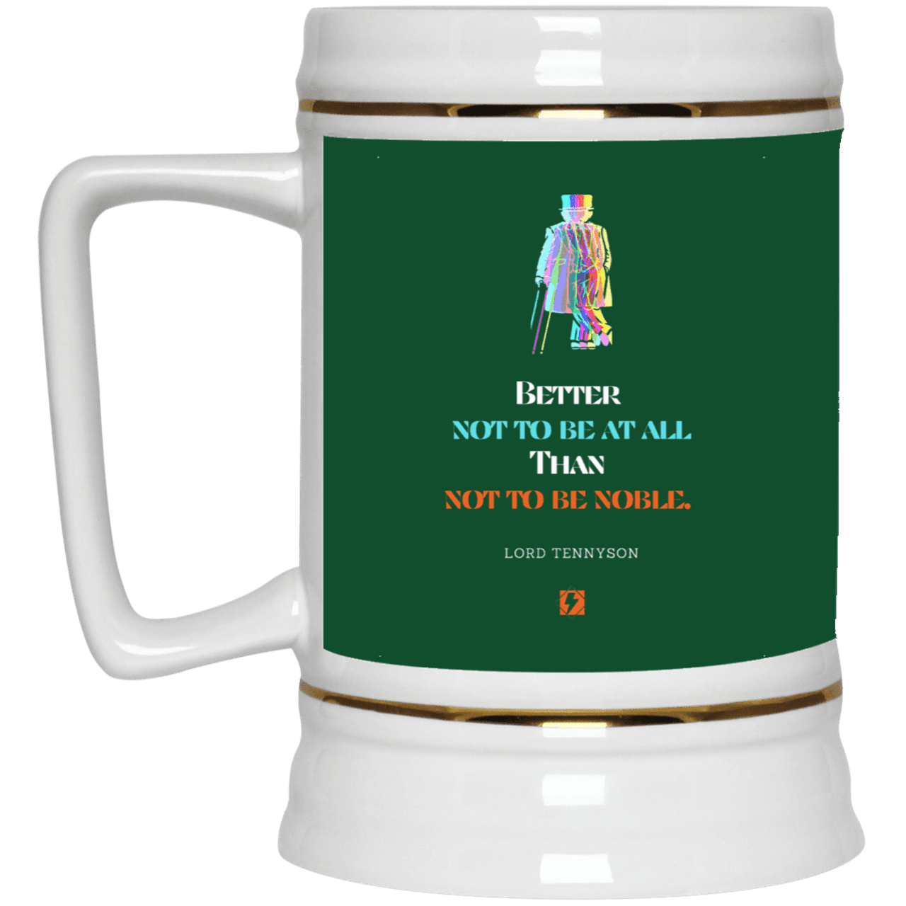 Ceramic Beer Stein Mug with inspiring Tennyson quote: LT102 - Being noble is what counts - Color: Forest