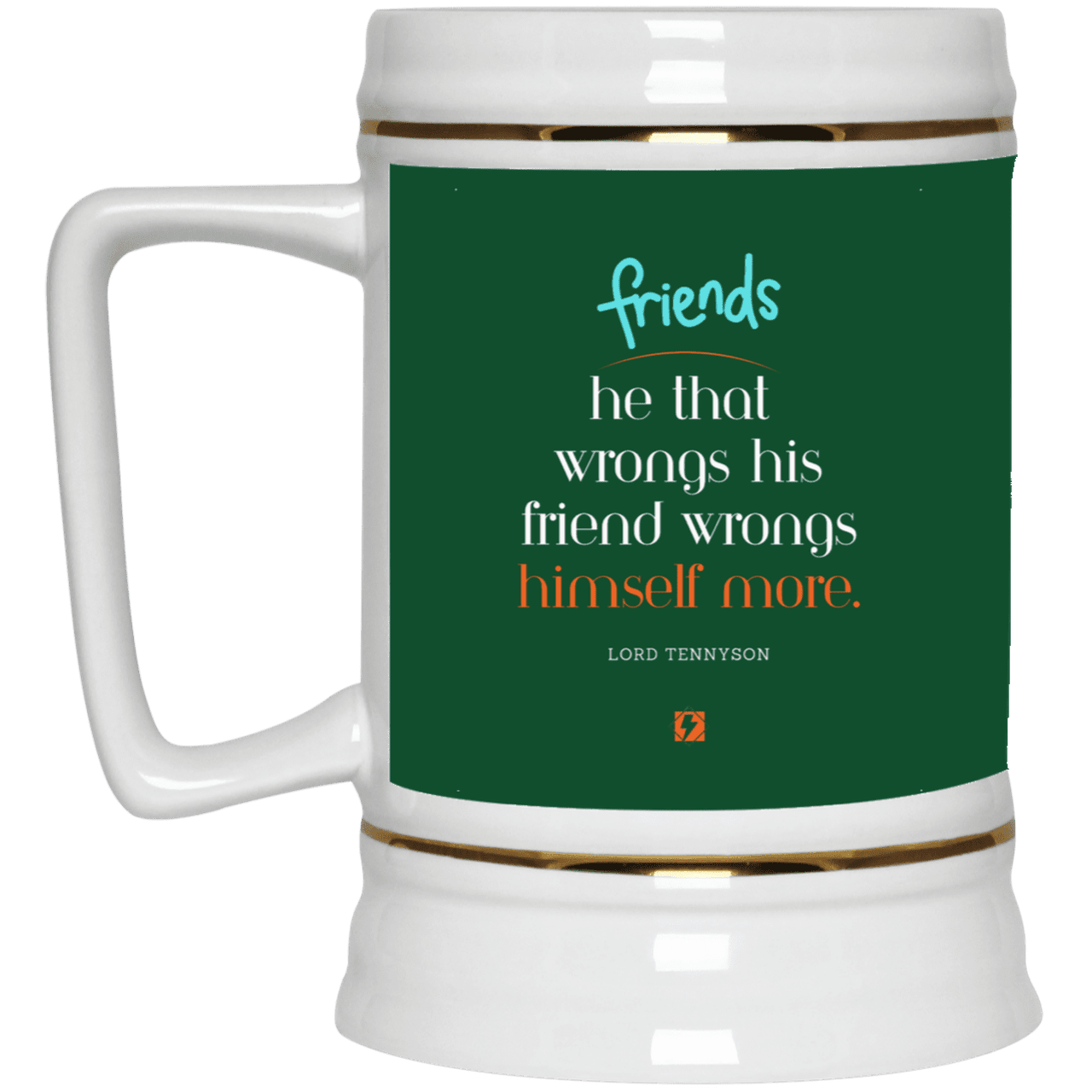 Ceramic Beer Stein Mug with inspiring Tennyson quote: LT103 - Don't wrong your friend - Color: Forest