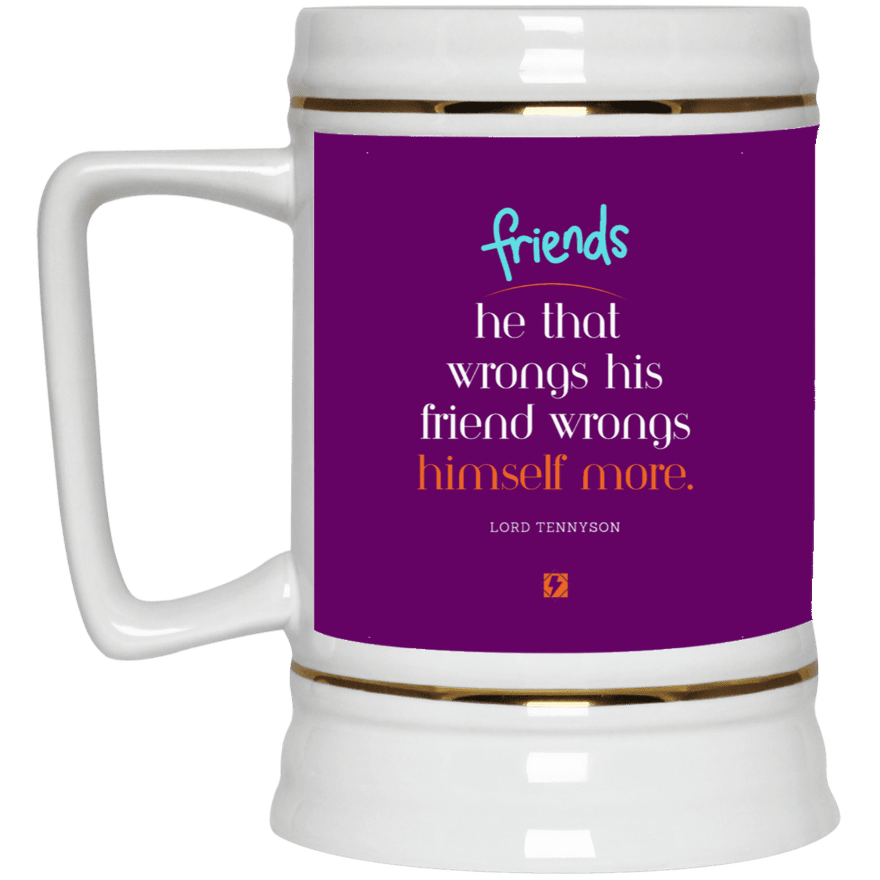 Ceramic Beer Stein Mug with inspiring Tennyson quote: LT103 - Don't wrong your friend - Color: Purple